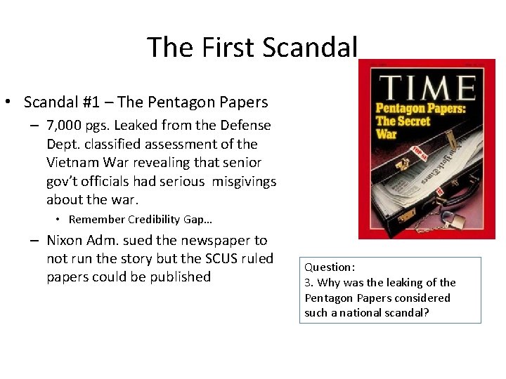 The First Scandal • Scandal #1 – The Pentagon Papers – 7, 000 pgs.