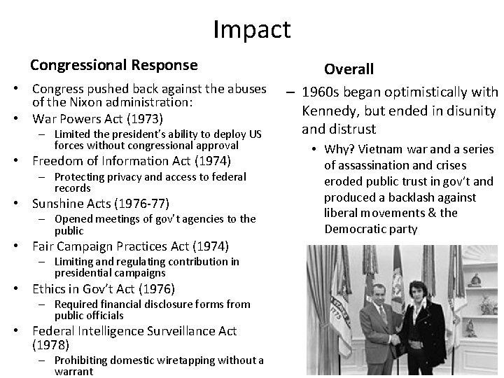 Impact Congressional Response • Congress pushed back against the abuses of the Nixon administration: