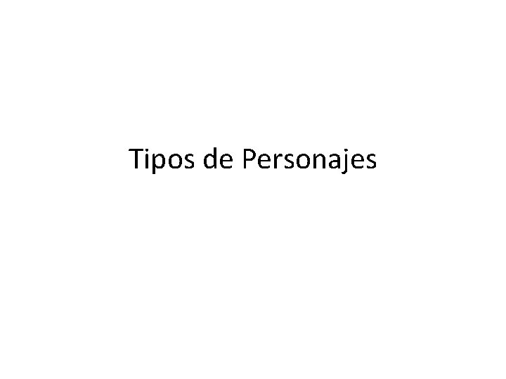 Tipos de Personajes 