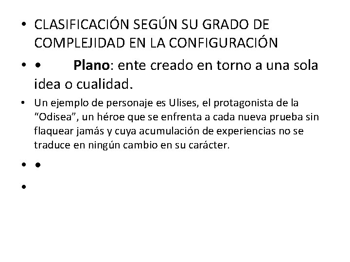  • CLASIFICACIÓN SEGÚN SU GRADO DE COMPLEJIDAD EN LA CONFIGURACIÓN • • Plano: