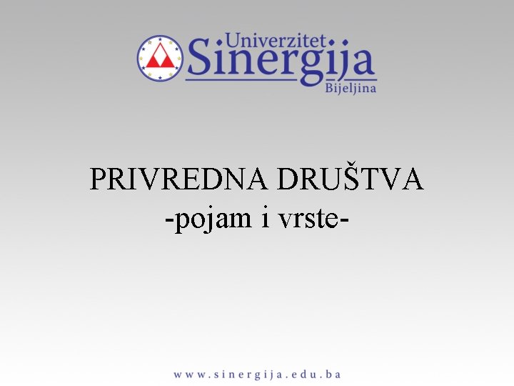 PRIVREDNA DRUŠTVA -pojam i vrste- 