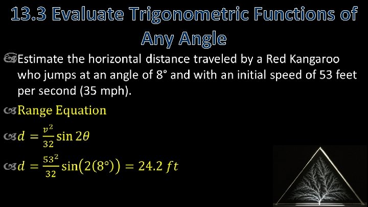 13. 3 Evaluate Trigonometric Functions of Any Angle 