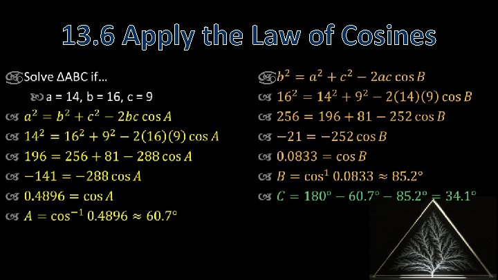 13. 6 Apply the Law of Cosines 