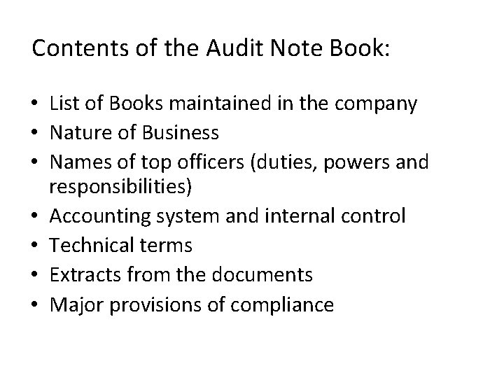 Contents of the Audit Note Book: • List of Books maintained in the company