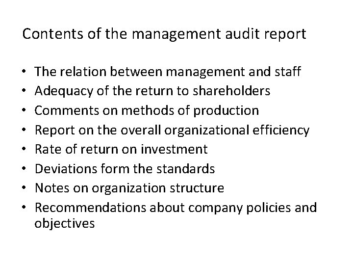 Contents of the management audit report • • The relation between management and staff