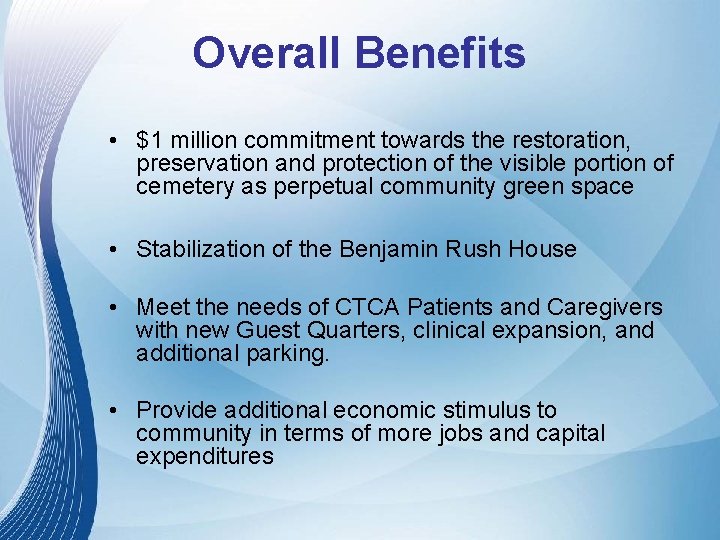 Overall Benefits • $1 million commitment towards the restoration, preservation and protection of the Overall Benefits • $1 million commitment towards the restoration, preservation and protection of the