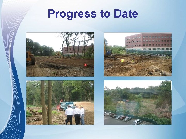 Progress to Date Progress to Date