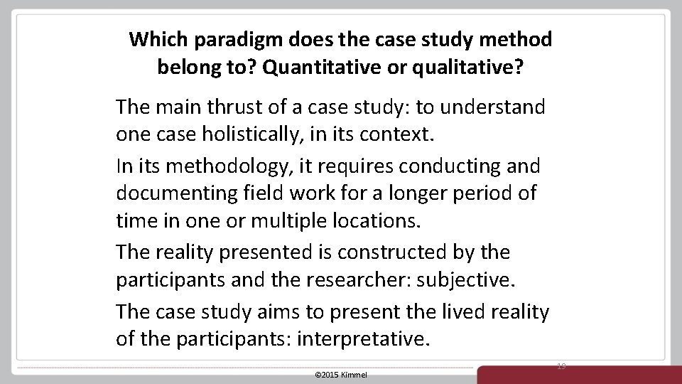 Which paradigm does the case study method belong to? Quantitative or qualitative? The main