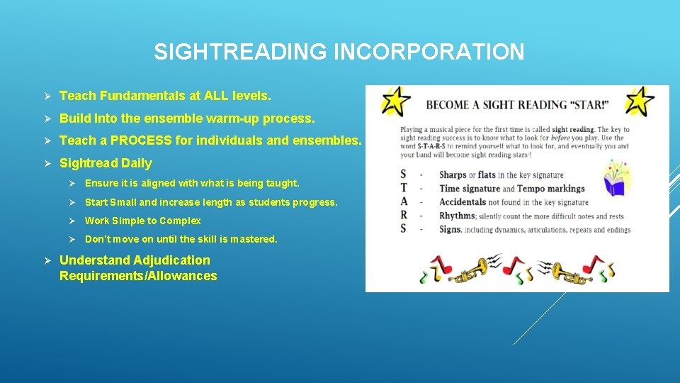 SIGHTREADING INCORPORATION Ø Teach Fundamentals at ALL levels. Ø Build Into the ensemble warm-up SIGHTREADING INCORPORATION Ø Teach Fundamentals at ALL levels. Ø Build Into the ensemble warm-up