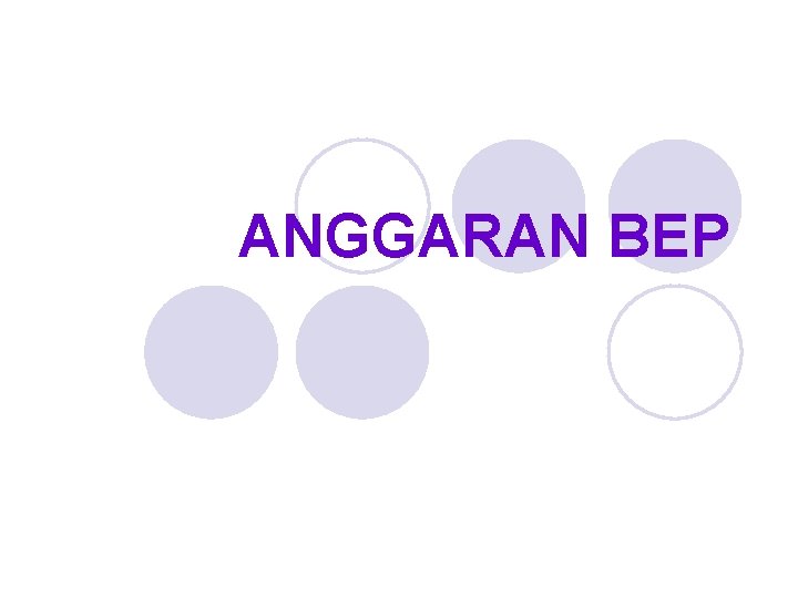 ANGGARAN BEP 