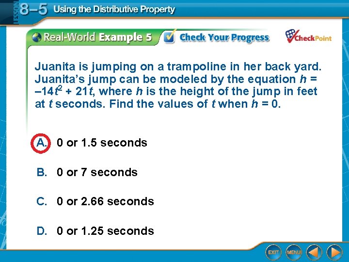 Juanita is jumping on a trampoline in her back yard. Juanita’s jump can be Juanita is jumping on a trampoline in her back yard. Juanita’s jump can be