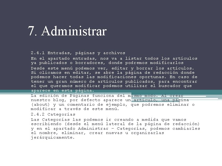 7. Administrar 2. 4. 1 Entradas, páginas y archivos En el apartado entradas, nos 7. Administrar 2. 4. 1 Entradas, páginas y archivos En el apartado entradas, nos