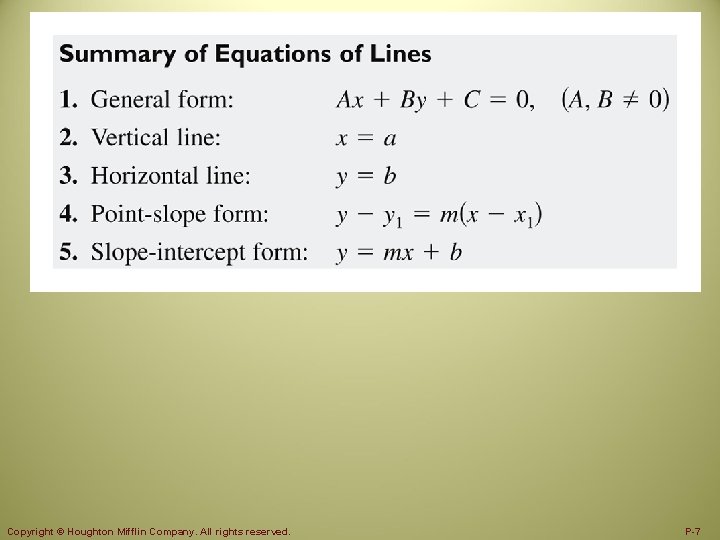 Summary of Equations of Lines Copyright © Houghton Mifflin Company. All rights reserved. P-7