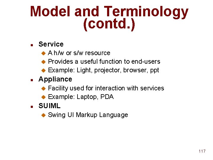 Model and Terminology (contd. ) n Service A h/w or s/w resource u Provides Model and Terminology (contd. ) n Service A h/w or s/w resource u Provides