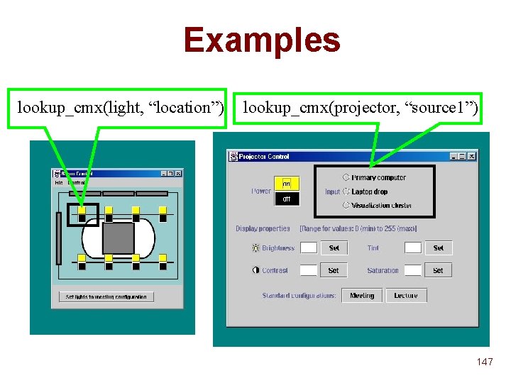 Examples lookup_cmx(light, “location”) lookup_cmx(projector, “source 1”) 147 Examples lookup_cmx(light, “location”) lookup_cmx(projector, “source 1”) 147
