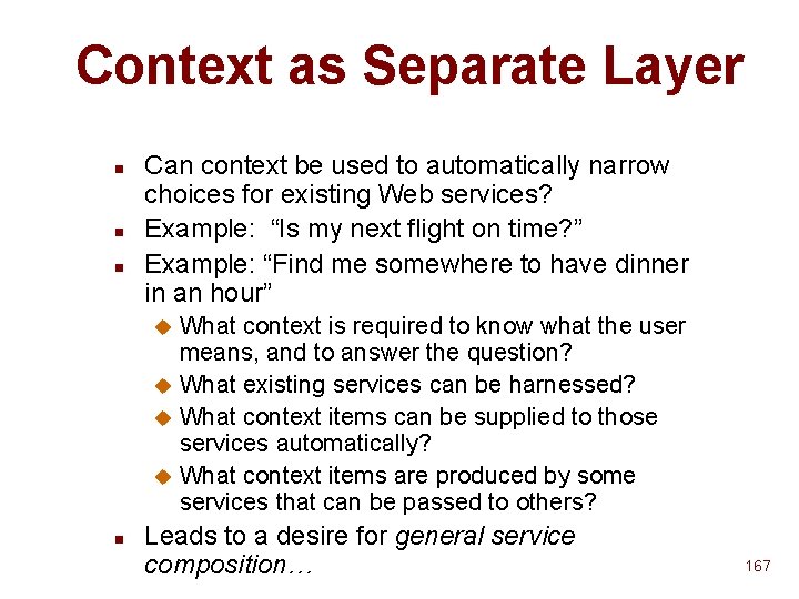 Context as Separate Layer n n n Can context be used to automatically narrow Context as Separate Layer n n n Can context be used to automatically narrow