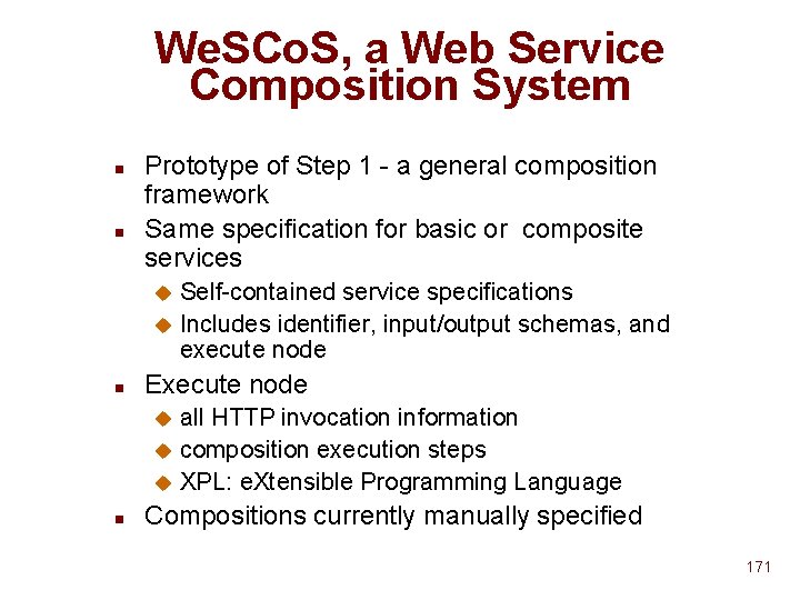 We. SCo. S, a Web Service Composition System n n Prototype of Step 1 We. SCo. S, a Web Service Composition System n n Prototype of Step 1