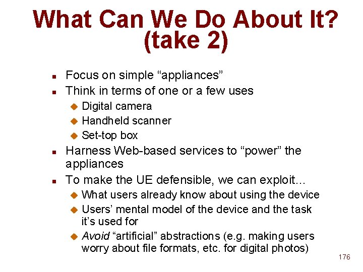 What Can We Do About It? (take 2) n n Focus on simple “appliances” What Can We Do About It? (take 2) n n Focus on simple “appliances”