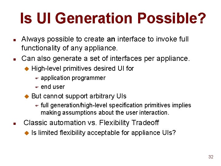 Is UI Generation Possible? n n Always possible to create an interface to invoke Is UI Generation Possible? n n Always possible to create an interface to invoke