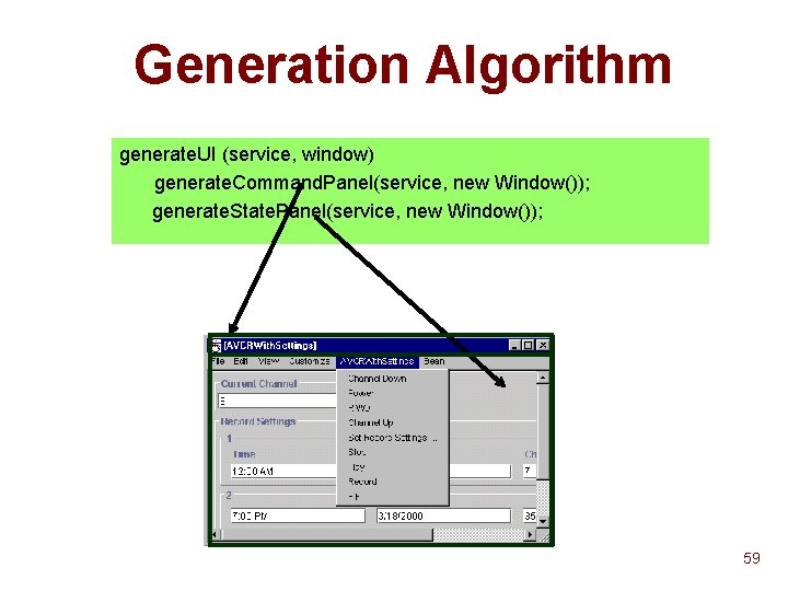Generation Algorithm generate. UI (service, window) generate. Command. Panel(service, new Window()); generate. State. Panel(service, Generation Algorithm generate. UI (service, window) generate. Command. Panel(service, new Window()); generate. State. Panel(service,