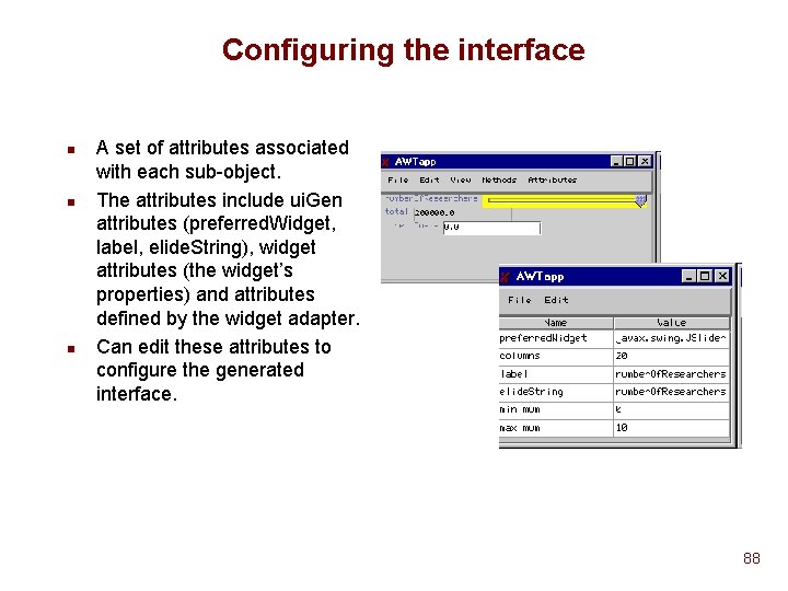 Configuring the interface n n n A set of attributes associated with each sub-object. Configuring the interface n n n A set of attributes associated with each sub-object.