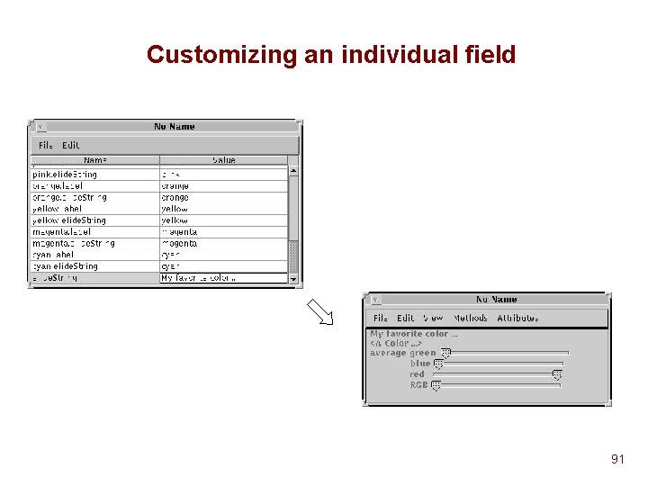 Customizing an individual field 91 Customizing an individual field 91