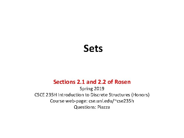 Sets Sections 2. 1 and 2. 2 of Rosen Spring 2019 CSCE 235 H