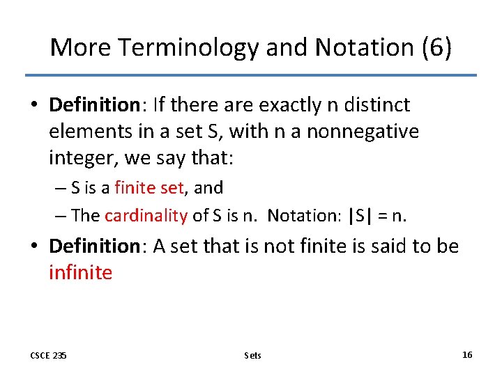 More Terminology and Notation (6) • Definition: If there are exactly n distinct elements