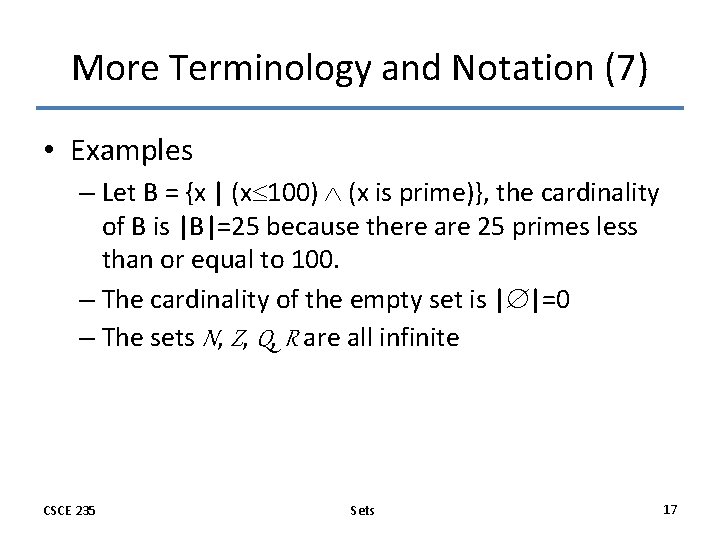 More Terminology and Notation (7) • Examples – Let B = {x | (x