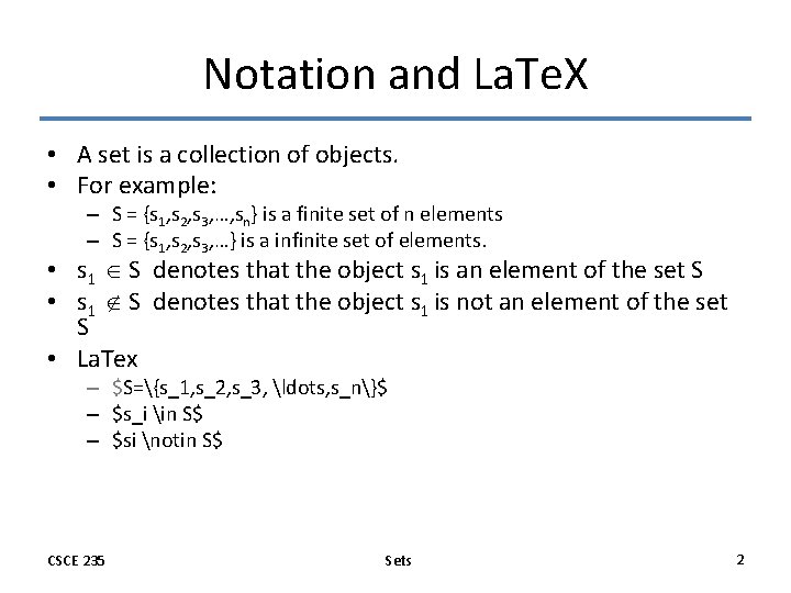 Notation and La. Te. X • A set is a collection of objects. •