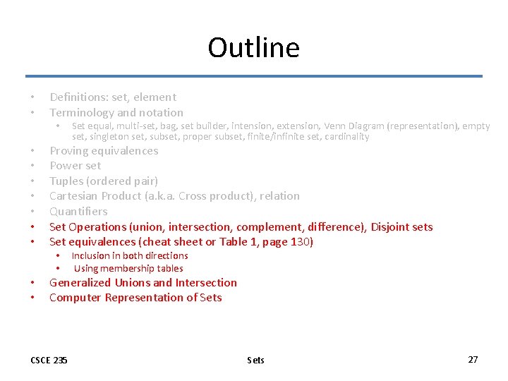 Outline • • Definitions: set, element Terminology and notation • • Proving equivalences Power