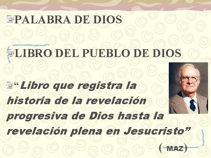 PALABRA DE DIOS LIBRO DEL PUEBLO DE DIOS “Libro que registra la historia de