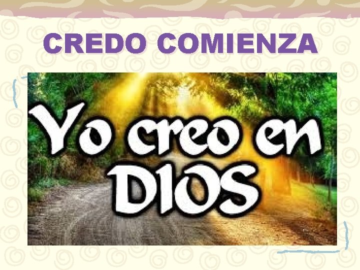 CREDO COMIENZA 