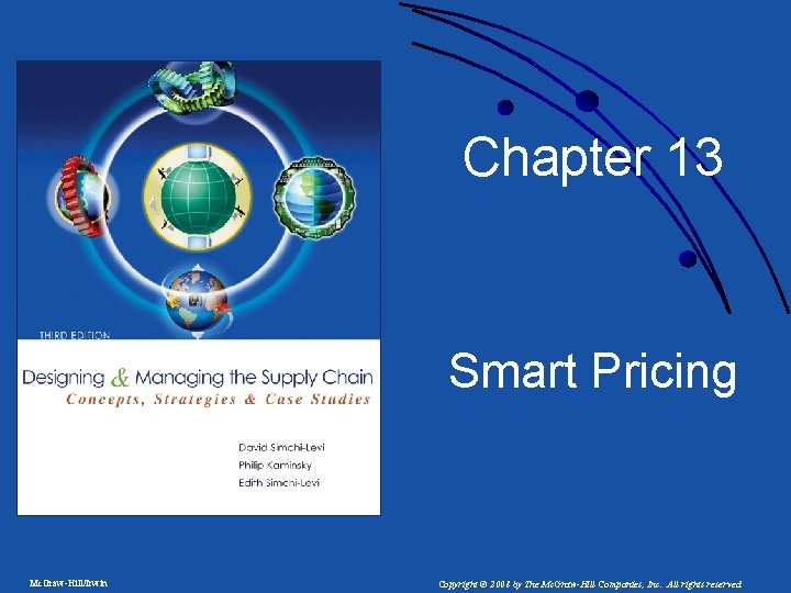 Chapter 13 Smart Pricing Mc. Graw-Hill/Irwin Copyright © 2008 by The Mc. Graw-Hill Companies,