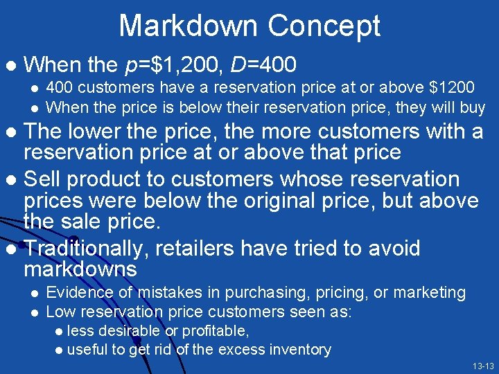 Markdown Concept l When the p=$1, 200, D=400 l l 400 customers have a