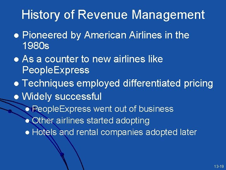 History of Revenue Management Pioneered by American Airlines in the 1980 s l As