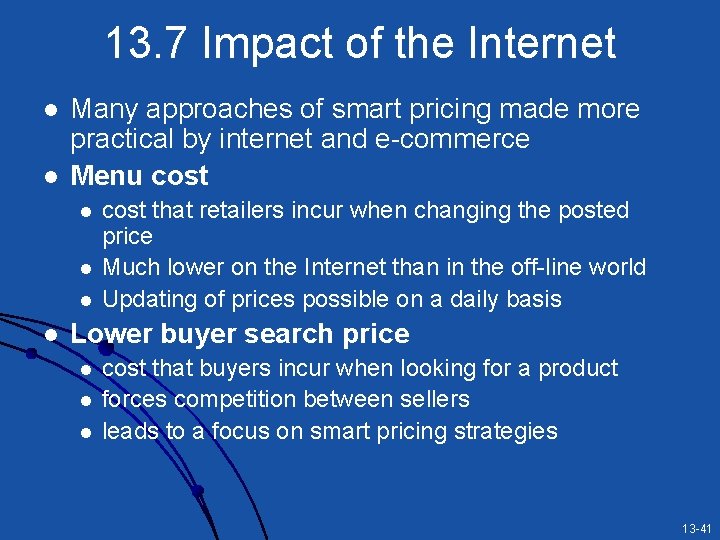 13. 7 Impact of the Internet l l Many approaches of smart pricing made