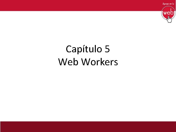 Capítulo 5 Web Workers 