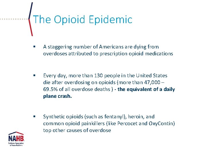 The Opioid Epidemic § A staggering number of Americans are dying from overdoses attributed