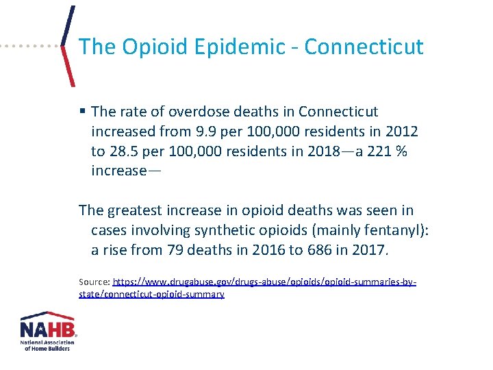 The Opioid Epidemic - Connecticut § The rate of overdose deaths in Connecticut increased