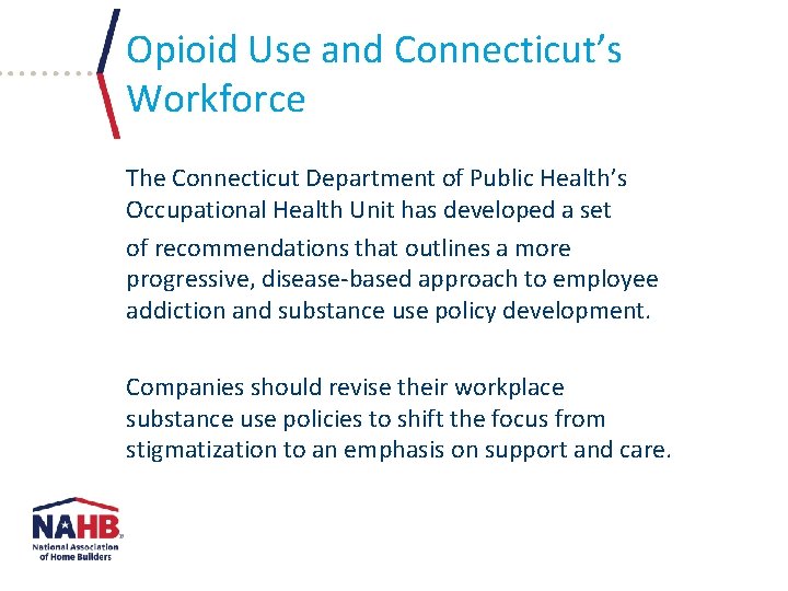 Opioid Use and Connecticut’s Workforce The Connecticut Department of Public Health’s Occupational Health Unit