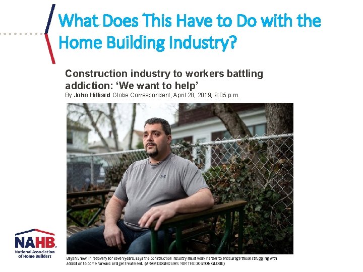 What Does This Have to Do with the Home Building Industry? Construction industry to