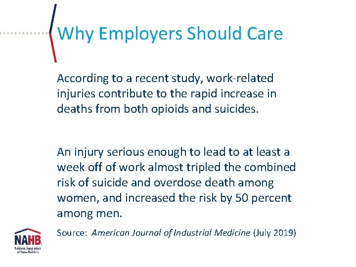 Why Employers Should Care According to a recent study, work-related injuries contribute to the