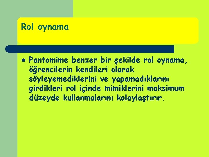 Rol oynama l Pantomime benzer bir şekilde rol oynama, öğrencilerin kendileri olarak söyleyemediklerini ve Rol oynama l Pantomime benzer bir şekilde rol oynama, öğrencilerin kendileri olarak söyleyemediklerini ve