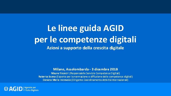 Le linee guida AGID per le competenze digitali Azioni a supporto della crescita digitale