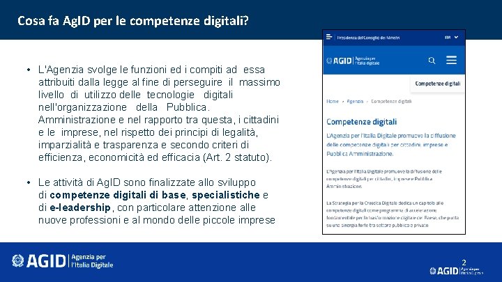 Cosa fa Ag. ID per le competenze digitali? • L'Agenzia svolge le funzioni ed