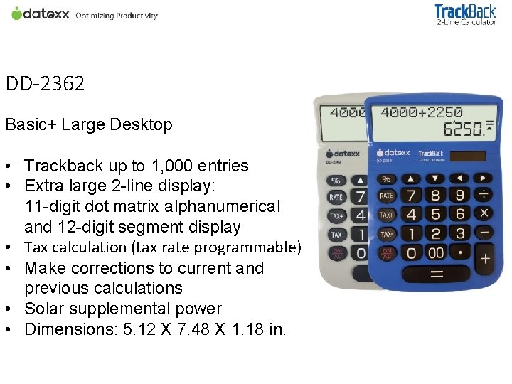 DD-2362 Basic+ Large Desktop • Trackback up to 1, 000 entries • Extra large