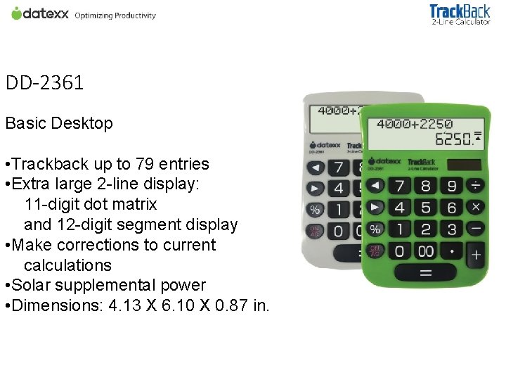 DD-2361 Basic Desktop • Trackback up to 79 entries • Extra large 2 -line