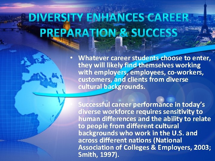  • Whatever career students choose to enter, they will likely find themselves working