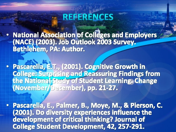  • National Association of Colleges and Employers (NACE) (2003). Job Outlook 2003 Survey.